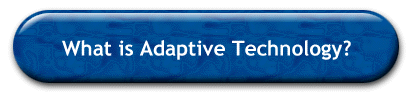 What is Adaptive Technology?